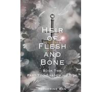 Heir of Flesh and Bone: Book Two Part Two Shadow and Tide (The Shadow Series)