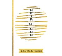 Heir of God: SOAP Bible Study Journal | Sermon Notes Journal | S.O.A.P Method Scripture Notebook | Gold White Lines