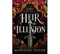 Heir of Illusion (Deluxe Edition) : Your next romantasy obsession-enemies to lovers tension, dark magic, and twists that leave you breathless.