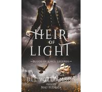 Heir of Light: A Blood of Kings Novel: 4 (Blood of Kings: Legends)