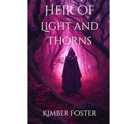 Heir of Light and Thorns: 1 (Kingdom of Veldora)