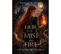 Heir of Mist and Fire (The Cursed Princess Series)
