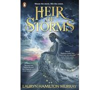 Heir of Storms: The epic new YA fantasy romance: 1 (Storm Weaver, 1)