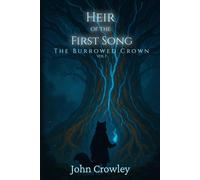 Heir of the First Song (The Burrowed Crown)