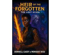Heir of the Forgotten: The Lost Scion (The Scion Collapse Saga)