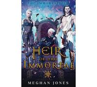 Heir of the Immortal: Book 4 of the Immortalized