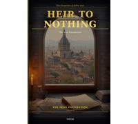 Heir to Nothing: The Iron Foundation Vol 2 (THE CHRONICLES OF ALDRIC VOSS)