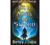 Heir to Song and Sword: Breath Singer Saga Book One