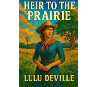 Heir to the Prairie: 2 (A Prairie Romance)