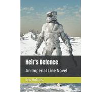 Heir's Defence: An Imperial Line Novel: 2