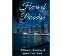 Heirs of Paradise (Billionaire Playboys of Miami Club)