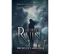 Heirs of Ruin: 1 (Heirs of the Fallen Kingdom)