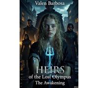 HEIRS OF THE LOST OLYMPUS: The Awakening