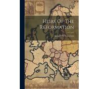 Heirs Of The Reformation
