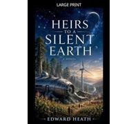 Heirs to a Silent Earth
