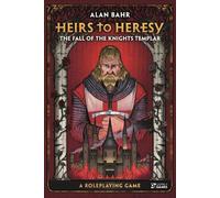 Heirs to Heresy: The Fall of the Knights Templar: A Roleplaying Game (Osprey Roleplaying)