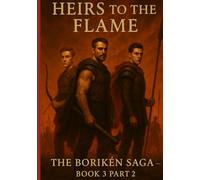 Heirs to the Flame: Boriken Saga (The Isleborn Series)