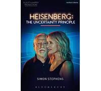 Heisenberg: The Uncertainty Principle (Modern Plays)