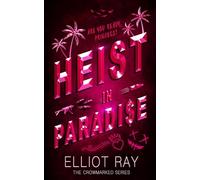 Heist In Paradise: A Dark Heist Romance (Crowmarked)