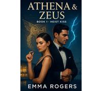 Heist Kiss: Romantic-suspense heist in a midnight coastal city-at a glittering museum gala, a stolen microchip. She Built the AI Athena. He Hunts the ... They’ll Save the World. (Athena & Zeus)