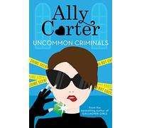 Heist Society: Uncommon Criminals : Book 2