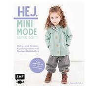 Hej Minimode - Super soft: Baby- und Kinderklei, Bittrich.