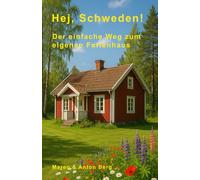 Hej, Schweden! Der einfache Weg zum eigenen Ferienhaus