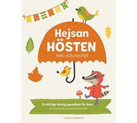 Hejsan Hösten - Hello Autumn/Fall: Learn more Swedish with this fun bilingual activity book for kids in Swedish and English: En tvåspråkig pysselbok ... (Swedish Language Activity Books for Kids)