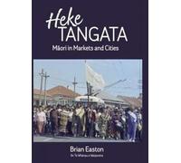 Heke Tangata: Maori in Markets and Cities
