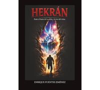 Hekrán: Entre el barro de la celda y la luz del reino
