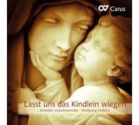 Helbich/Alsfelder Vokalensemble - Lasst uns das Kindlein wiegen - Music for Christmas