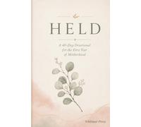 HELD: A 40-Day Devotional for the First Year of Motherhood (The Quiet Company Devotionals Series)