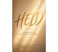 Held: A Devotional for the Mind, Body, and Spirit