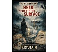Held Beneath the Surface: A Cook Investigations Novel: 12