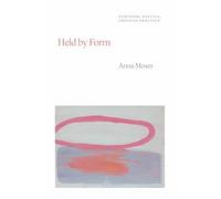 Held by Form: Feminism, Poetics, Critical Practice (Thinking Literature)