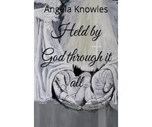 Held by God through it all