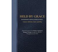 HELD BY GRACE: Selected Devotions from Spurgeon’s Morning & Evening with Scripture, Reflections, Prayers, and Prompts
