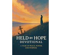 Held by Hope Devotional: A Year of Peace, Power, and Purpose