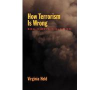 Held - How Terrorism Is Wrong Morality and Political Science - New ha - P555z