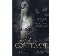 Held In Contempt (Of Magic and Contempt)