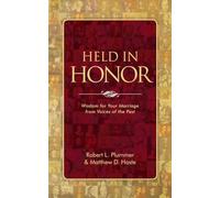 Held in Honor: Wisdom for Your Marriage from Voices of the Past