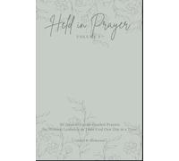 Held in Prayer: 30 Days of Gentle Guided Prayers for Women Learning to Trust God One Day at a Time