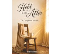 Held in the After: A 52-Week Devotion for Widows Finding Comfort and Quiet Restoration