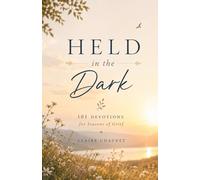 Held in the Dark: 101 Devotions for Seasons of Grief