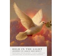 Held in the Light - Journey of Grace and Mercy: Daily Devotional Prayer Journal (Sanctified Souls)