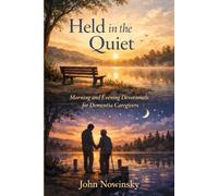 Held in the Quiet: Morning and Evening Devotionals for Dementia Caregivers