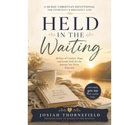 Held in the Waiting: A 40-Day Devotional for Women Walking Through Infertility and Pregnancy Loss (Sacred Seasons Collection)