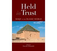 Held in Trust : Waqf in the Islamic World