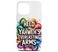 Held In Yahweh's Everlasting Arms Case for iPhone 13 Pro Max