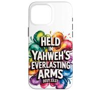 Held In Yahweh's Everlasting Arms Case for iPhone 16 Pro Max